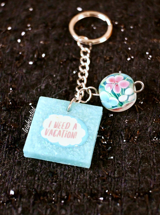 Need A Vacation Keychain