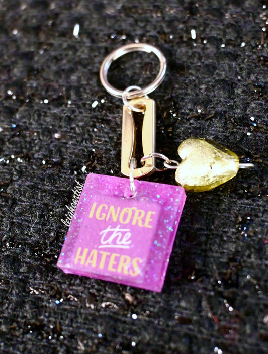 Ignore The Haters Keychain