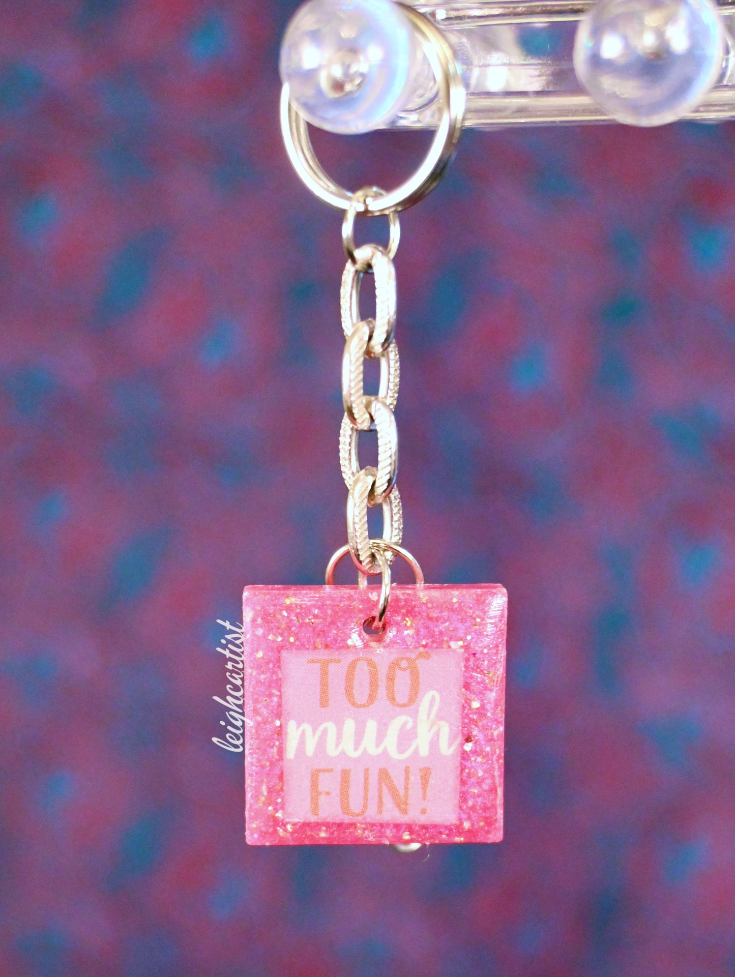 Too Much Fun Keychain